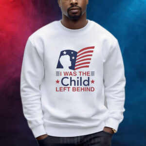 Official I Was The Child Left Behind Shirt