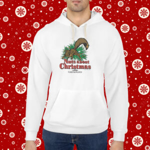 Christmas Vacation Nuts About Christmas Hoodie Shirts