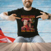 Farquaad Around And Find Out T-Shirt