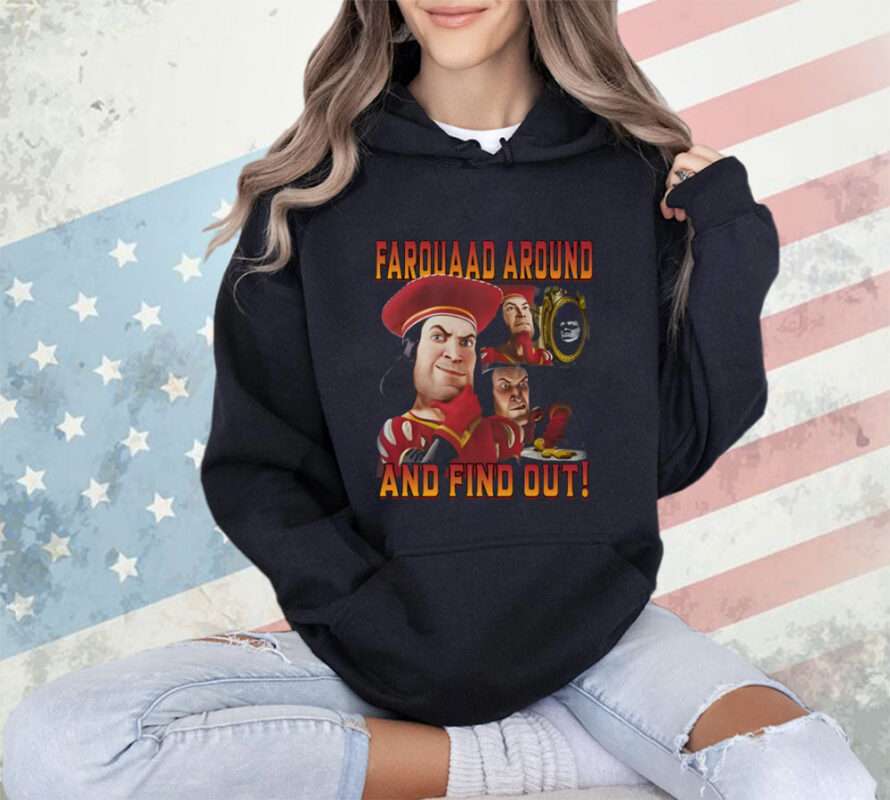 Farquaad Around And Find Out T-Shirt