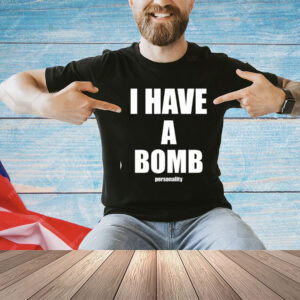 I Have A Bomb Personality Tee-Unisex T-Shirt