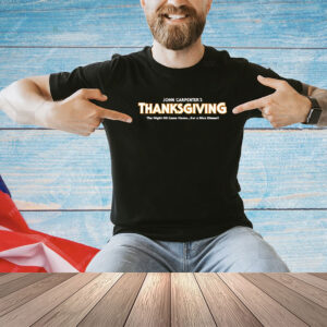 John Carpenters Thanksgiving shirt
