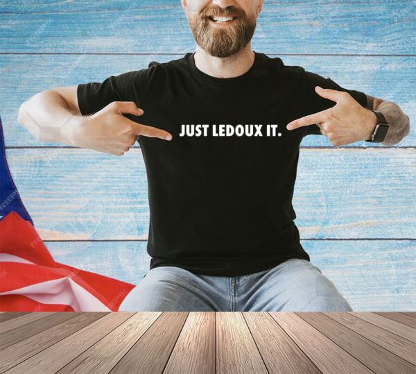 Just ledoux it shirt