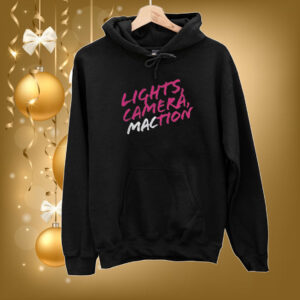 Lights, Camera, Maction Hoodie Shirts