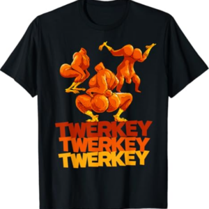 Twerkey Twerking Turkey Funny Thanksgiving Twerk Turkey T-Shirt
