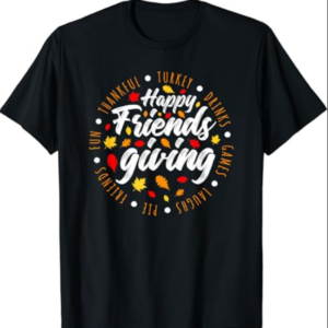 Happy Friendsgiving 2023 Friends & Family Fall Thanksgiving T-Shirt