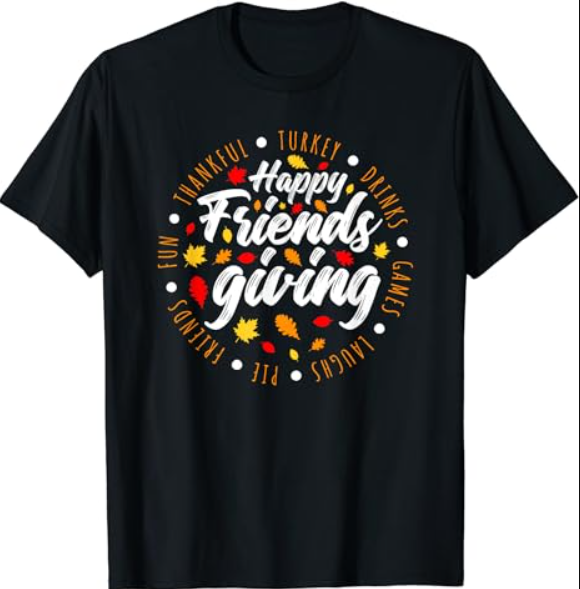 Happy Friendsgiving 2023 Friends & Family Fall Thanksgiving T-Shirt