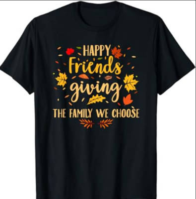 Happy Friendsgiving Friends & Family Fall Thanksgiving T-Shirt