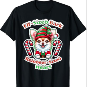 Elf-Sized Bark, Reindeer-Sized Heart Festive Chihuahua T-Shirt