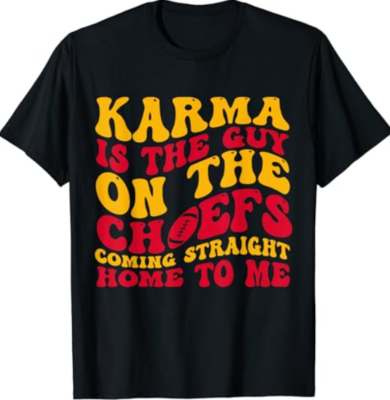 Retro Groovy Karma Is the Guy on the Chief T-Shirt