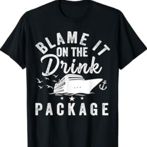 Blame It On The Drink Package T-Shirt