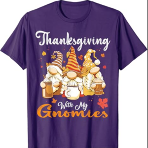 Thanksgiving With My Gnomies Funny Autumn Gnomes Lover T-Shirt