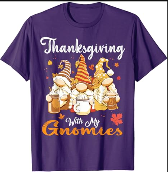 Thanksgiving With My Gnomies Funny Autumn Gnomes Lover T-Shirt