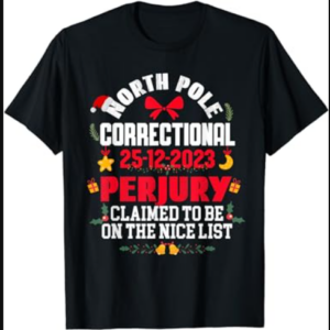 North Pole Correctional Perjury Family Matching Christmas T-Shirt