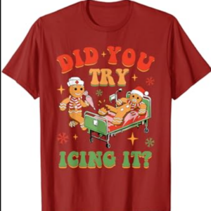 Retro ICU Nurse Christmas Gingerbread Did You Try Icing It T-Shirt