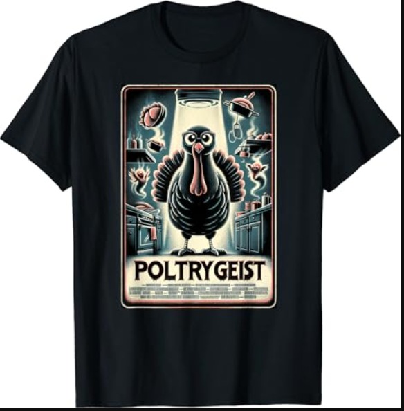 Poltrygeist, Funny Thanksgiving Shirt for Men Women T-Shirt