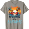 Family Beach Matching No Dramas In Bahamas Vacations T-Shirt