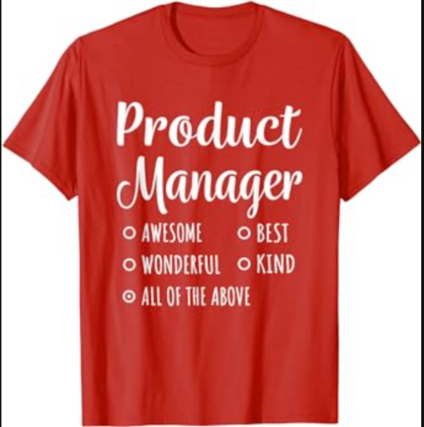 Product Manager Shirt Funny Gift T-Shirt