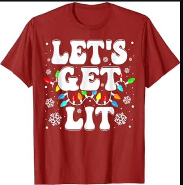 Let's Get Lit Funny Christmas Lights Xmas Pajamas Holiday T-Shirt