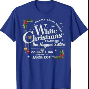 White Christmas Wallace And Davis Haynes Sister T-Shirt