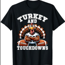 Thanksgiving Turkey And Touchdowns Football Men Kids Women T-Shirt