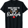 Most Likely To Try Ride Rudolph Funny Couples Christmas T-Shirt