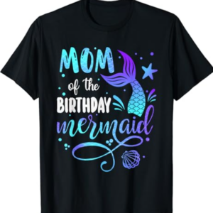 Mom Of The Birthday Mermaid Family Matching Party Squad MoM T-Shirt