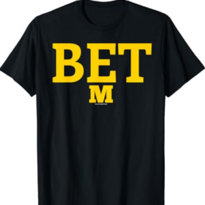 Michigan bet vs the world T-Shirt