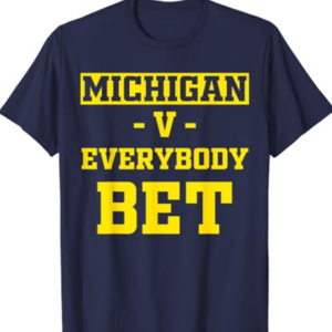 Michigan BET Shirt For Men Women Michigan BET T-Shirt