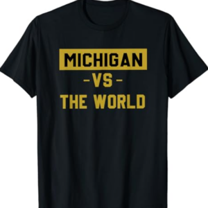 Michigan VS The World T-Shirt