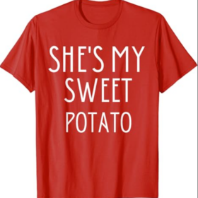 she's my sweet potato i yam set couples thanksgiving fun T-Shirt