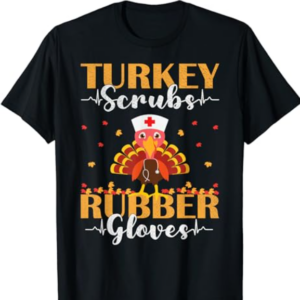 Nurse Turkey Thanksgiving Fall Scrubs Top For Women Nursing T-Shirt