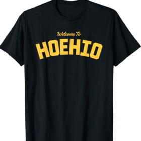 Welcome To Hoehio with Travis K. Saying Quotes Humor Design T-Shirt