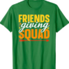 Friendsgiving Squad Friends Thanksgiving 2023 Friendship T-Shirt