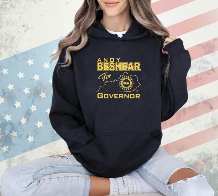 Shirt Andy Beshear For Governor Uaw-Unisex T-Shirt