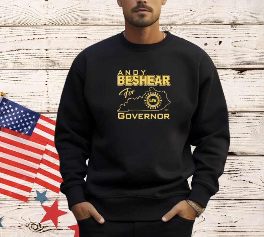 Shirt Andy Beshear For Governor Uaw-Unisex T-Shirt