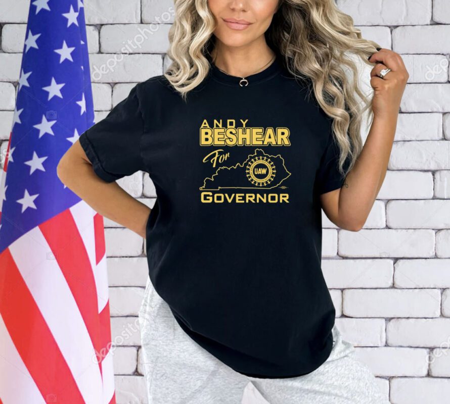 Shirt Andy Beshear For Governor Uaw-Unisex T-Shirt