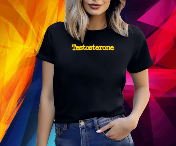 Boycrazy Testosterone Shirt