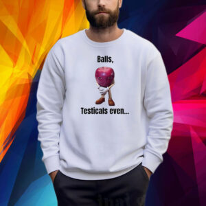 Balls Testicals Even Shirt