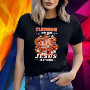 Clemson In My Veins Jesus In My Heart Shirt