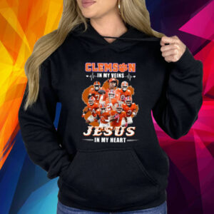 Clemson In My Veins Jesus In My Heart Shirt