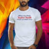 When you think taylor I hope you think of me Shirt