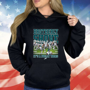 Eagles Brotherly Shove Its A Philly Thing Hoodie Shirt