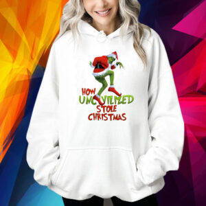 How Uncivilized Stole Holiday Shirt