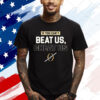 If you can’t beat us cheat us for Florida state college Shirt