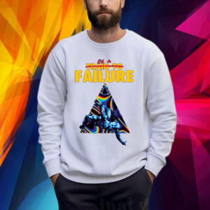 Be A Train To Failure Shirt