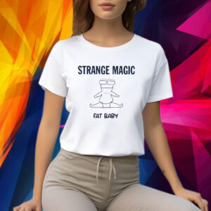 Strange Magic Fat Baby TShirt