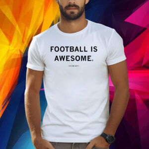 FOOTBALL IS AWESOME TAYLOR SWIFT SHIRT