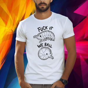 Fuck It We Ball - Olafh Ace Shirt