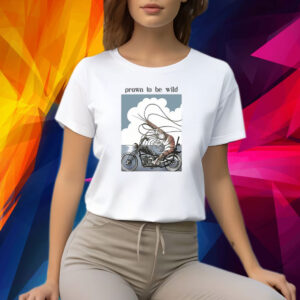 Prawn To Be Wild Shrimp Riding Motorbike T-Shirt